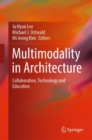Multimodality in Architecture : Collaboration, Technology and Education - Book