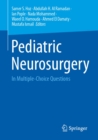 Pediatric Neurosurgery : In Multiple-Choice Questions - eBook