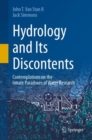 Hydrology and Its Discontents : Contemplations on the Innate Paradoxes of Water Research - eBook
