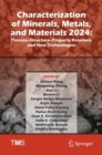 Characterization of Minerals, Metals, and Materials 2024 : Process-Structure-Property Relations and New Technologies - eBook