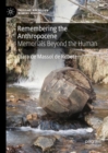Remembering the Anthropocene : Memorials Beyond the Human - eBook