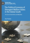 The Political Economy of Divergent Welfare States in the Global South : The Case of South Africa and Mauritius - eBook