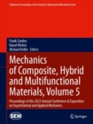 Mechanics of Composite, Hybrid and Multifunctional Materials, Volume 5 : Proceedings of the 2023 Annual Conference & Exposition on Experimental and Applied Mechanics - Book