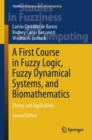 A First Course in Fuzzy Logic, Fuzzy Dynamical Systems, and Biomathematics : Theory and Applications - Book
