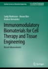 Immunomodulatory Biomaterials for Cell Therapy and Tissue Engineering : Recent Advancements - eBook