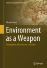 Environment as a Weapon : Geographies, Histories and Literature - eBook