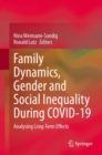 Family Dynamics, Gender and Social Inequality During COVID-19 : Analysing Long-Term Effects - eBook