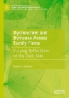 Dysfunction and Deviance Across Family Firms : Varying Reflections of the Dark Side - eBook
