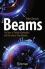 Beams : The Story of Particle Accelerators and the Science They Discover - eBook