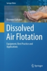 Dissolved Air Flotation : Equipment, Best Practice and Applications - eBook
