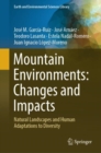 Mountain Environments: Changes and Impacts : Natural Landscapes and Human Adaptations to Diversity - eBook
