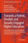 Towards a Hybrid, Flexible and Socially Engaged Higher Education : Proceedings of the 26th International Conference on Interactive Collaborative Learning (ICL2023), Volume 2 - Book