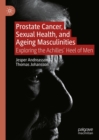 Prostate Cancer, Sexual Health, and Ageing Masculinities : Exploring the Achilles' Heel of Men - eBook