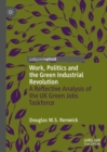 Work, Politics and the Green Industrial Revolution : A Reflective Analysis of the UK Green Jobs Taskforce - eBook