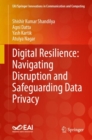 Digital Resilience: Navigating Disruption and Safeguarding Data Privacy - eBook