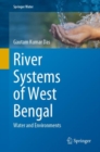 River Systems of West Bengal : Water and Environments - Book