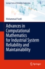 Advances in Computational Mathematics for Industrial System Reliability and Maintainability - eBook