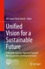 Unified Vision for a Sustainable Future : A Multidisciplinary Approach Towards the Sustainable Development Goals - eBook