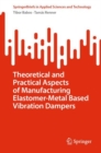Theoretical and Practical Aspects of Manufacturing Elastomer-Metal Based Vibration Dampers - Book