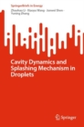 Cavity Dynamics and Splashing Mechanism in Droplets - Book