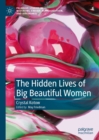 The Hidden Lives of Big Beautiful Women - eBook