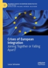 Crises of European Integration : Joining Together or Falling Apart? - eBook