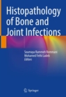 Histopathology of Bone and Joint Infections - eBook