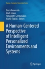 A Human-Centered Perspective of Intelligent Personalized Environments and Systems - eBook