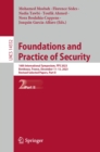 Foundations and Practice of Security : 16th International Symposium, FPS 2023, Bordeaux, France, December 11-13, 2023, Revised Selected Papers, Part II - eBook