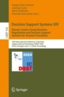 Decision Support Systems XIV. Human-Centric Group Decision, Negotiation and Decision Support Systems for Societal Transitions : 10th International Conference on Decision Support System Technology, ICD - eBook
