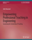 Empowering Professional Teaching in Engineering : Sustaining the Scholarship of Teaching - eBook