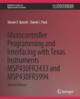 Microcontroller Programming and Interfacing with Texas Instruments MSP430FR2433 and MSP430FR5994 : Part I & II - Book