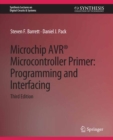 Microchip AVR(R) Microcontroller Primer : Programming and Interfacing, Third Edition - eBook