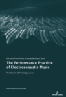 The Performance Practice of Electroacoustic Music : The Studio di Fonologia years - eBook