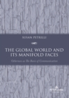The Global World and its Manifold Faces : Otherness as the Basis of Communication - eBook