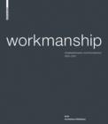Workmanship : Arbeitsphilosophie und Entwurfspraxis 2000-2010 / RKW Architektur+Stadtebau - eBook