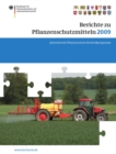 Berichte zu Pflanzenschutzmitteln 2009 : Jahresbericht Pflanzenschutz-Kontrollprogramm - eBook