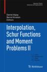 Interpolation, Schur Functions and Moment Problems II - Book