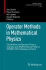 Operator Methods in Mathematical Physics : Conference on Operator Theory, Analysis and Mathematical Physics (OTAMP) 2010, Bedlewo, Poland - eBook