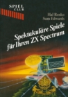 Spektakulare Spiele fur Ihren ZX Spectrum - eBook