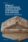 Megare et les etablissements megariens de Sicile, de la Propontide et du Pont-Euxin : Histoire et institutions - eBook