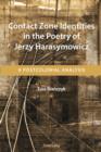Contact Zone Identities in the Poetry of Jerzy Harasymowicz : A Postcolonial Analysis - eBook