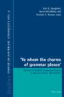 'Ye whom the charms of grammar please' : Studies in English Language History in Honour of Leiv Egil Breivik - eBook