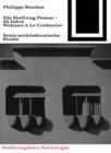 Die Siedlung Pessac : Vierzig Jahre Wohnen a Le Corbusier - eBook