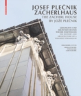 Josef Plecnik Zacherlhaus / The Zacherl House by Joze Plecnik : Geschichte und Architektur eines Wiener Stadthauses / The History and Architecture of a Viennese Townhouse - Book