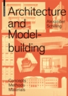 Architecture and Modelbuilding : Concepts, Methods, Materials - Book
