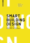 Smart Building Design : Conception, Planning, Realization, and Operation - Book