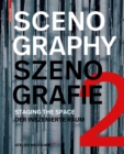 Scenography - Szenografie 2 : Staging the Space - Der inszenierte Raum - Book