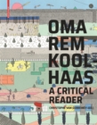 OMA/Rem Koolhaas : A Critical Reader from 'Delirious New York' to 'S,M,L,XL' - Book