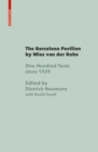 The Barcelona Pavilion by Mies van der Rohe : One Hundred Texts since 1929 - Book